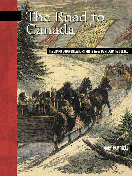 Title details for The Road to Canada by W.E. (Gary) Campbell - Wait list